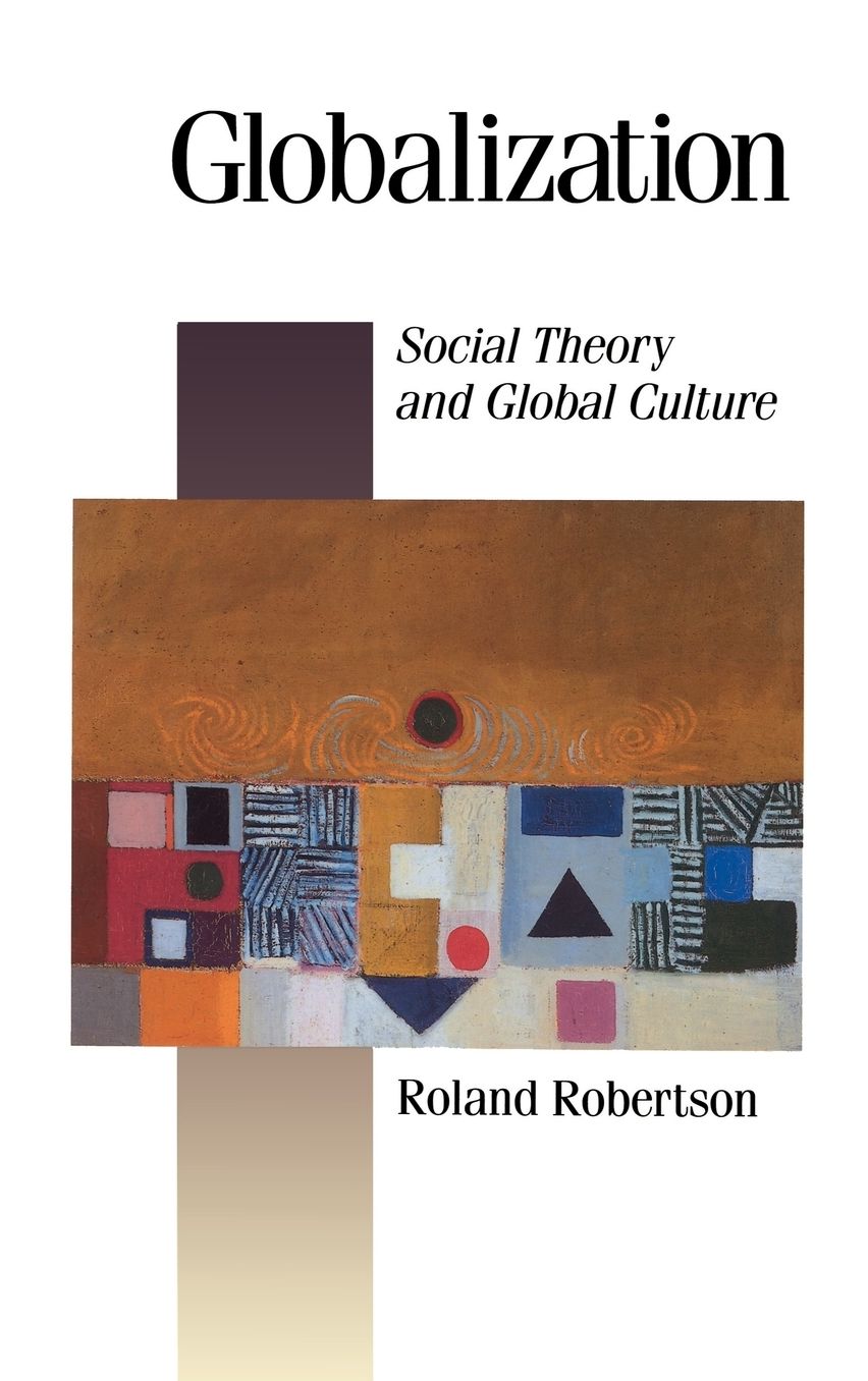 Globalization: Social Theory and Global Culture