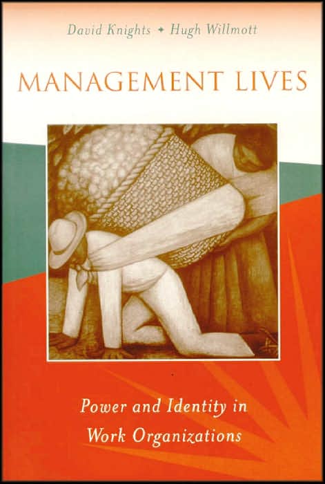 Management Lives: Power and Identity in Work Organizations