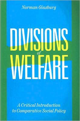 Divisions of Welfare: A Critical Introduction to Comparative Social Policy