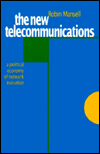 The New Telecommunications: A Political Economy of Network Evolution