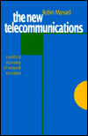 The New Telecommunications: A Political Economy of Network Evolution