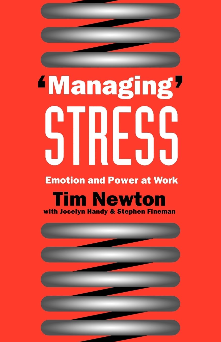 'Managing' Stress: Emotion and Power at Work