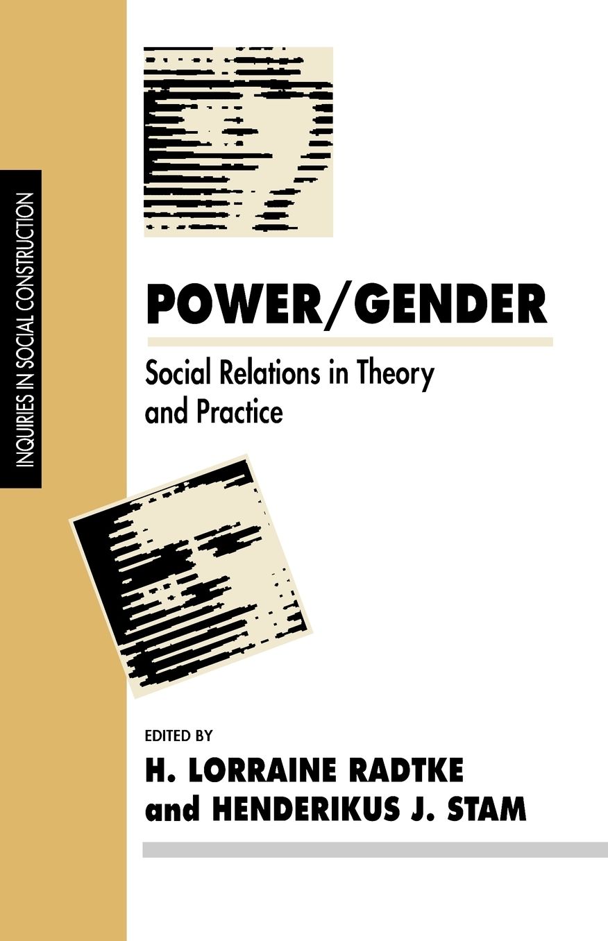Power/Gender: Social Relations in Theory and Practice