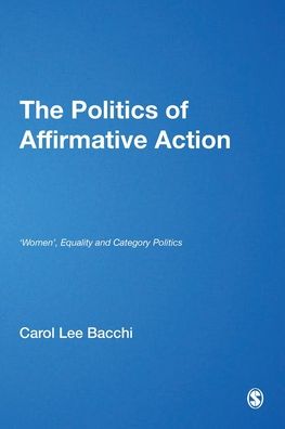 The Politics of Affirmative Action: 'Women', Equality and Category Politics