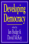 Developing Democracy: Comparative Research in Honour of J F P Blondel