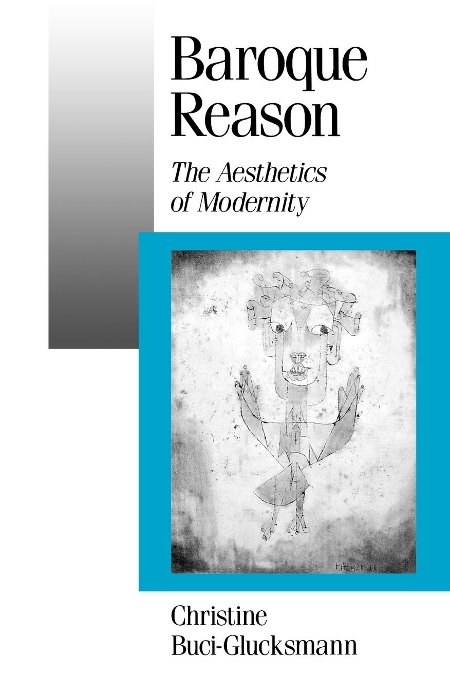 Baroque Reason: The Aesthetics of Modernity