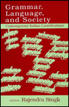 Grammar, Language, and Society: Comtemporary Indian Contributions
