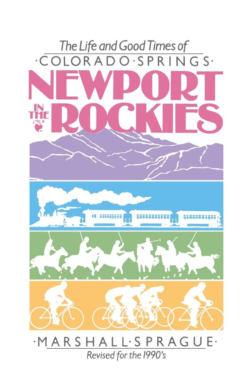 Newport in the Rockies: Life and Good Times Of