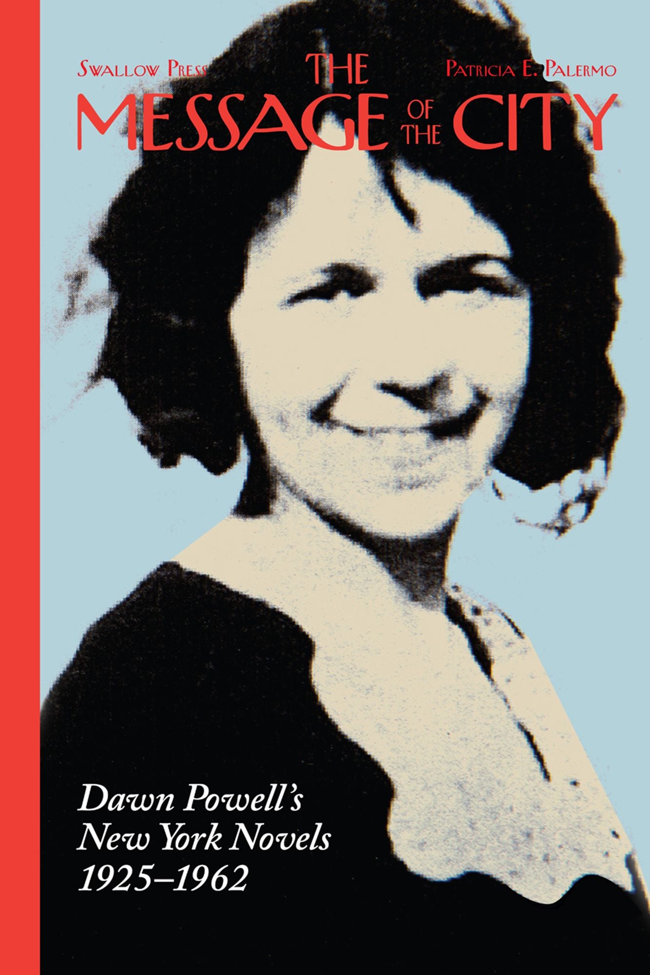 The Message of the City: Dawn Powell's New York Novels, 1925-1962