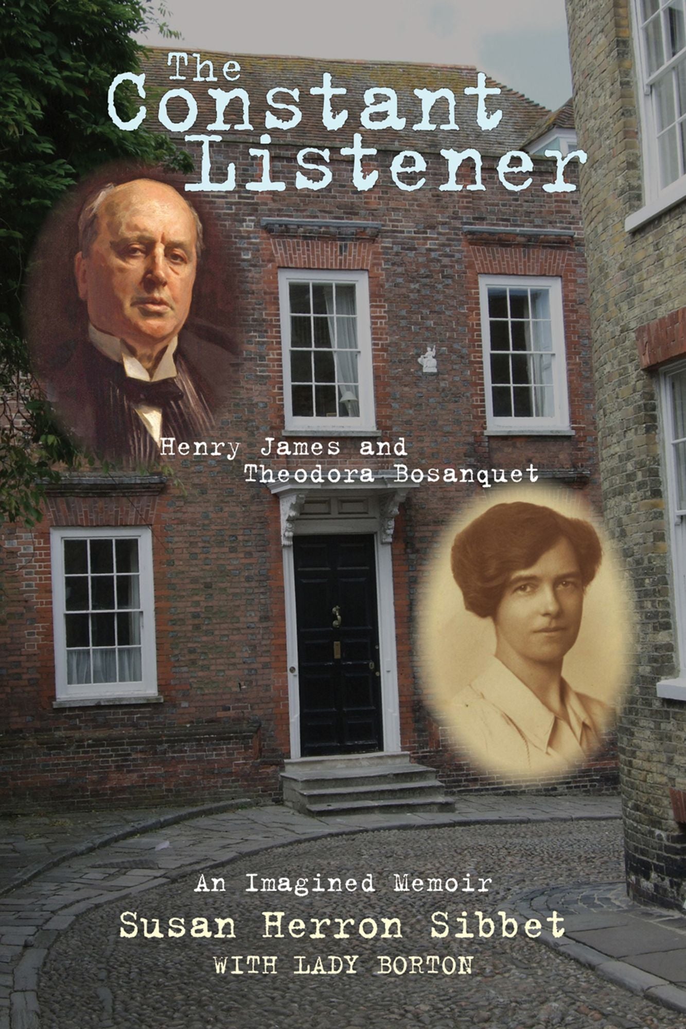 The Constant Listener: Henry James and Theodora Bosanquet-An Imagined Memoir