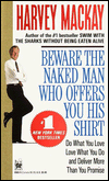 Beware the Naked Man Who Offers You His Shirt: Do What You Love, Love What You Do, and Deliver More Than You Promise