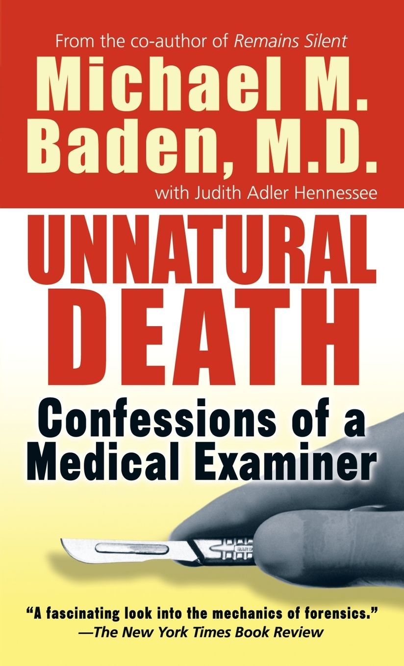 Unnatural Death: Confessions of a Medical Examiner