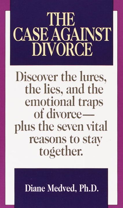 The Case against Divorce