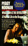 What I Saw at the Revolution: A Political Life in the Reagan Era