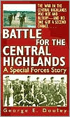 Battle for the Central Highlands: A Special Forces Story