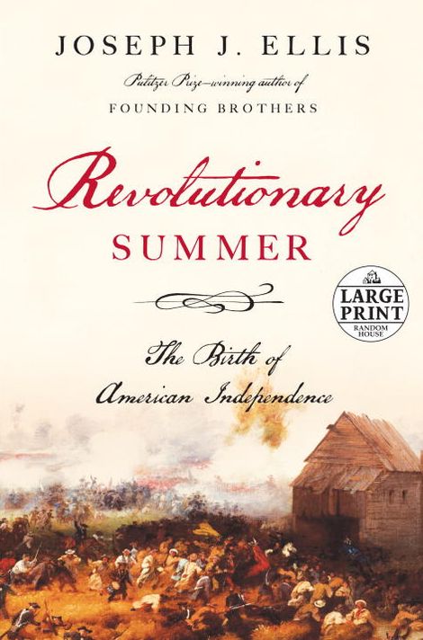 Revolutionary Summer: The Birth of American Independence