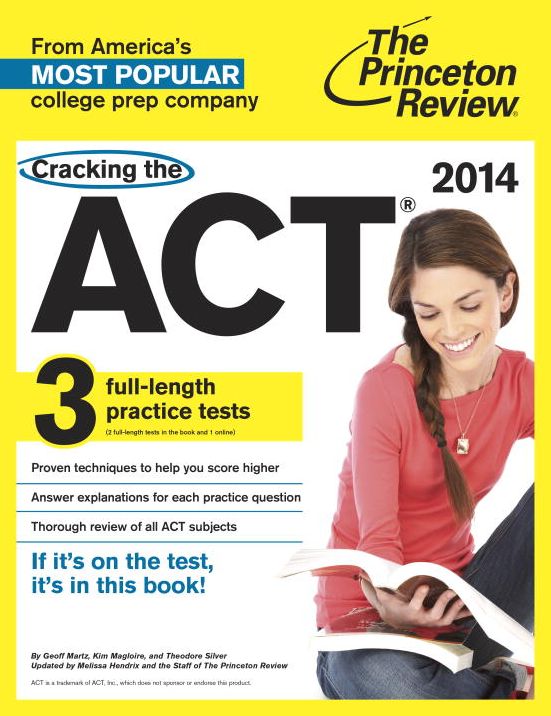 Cracking the ACT with 3 Practice Tests, 2014 Edition