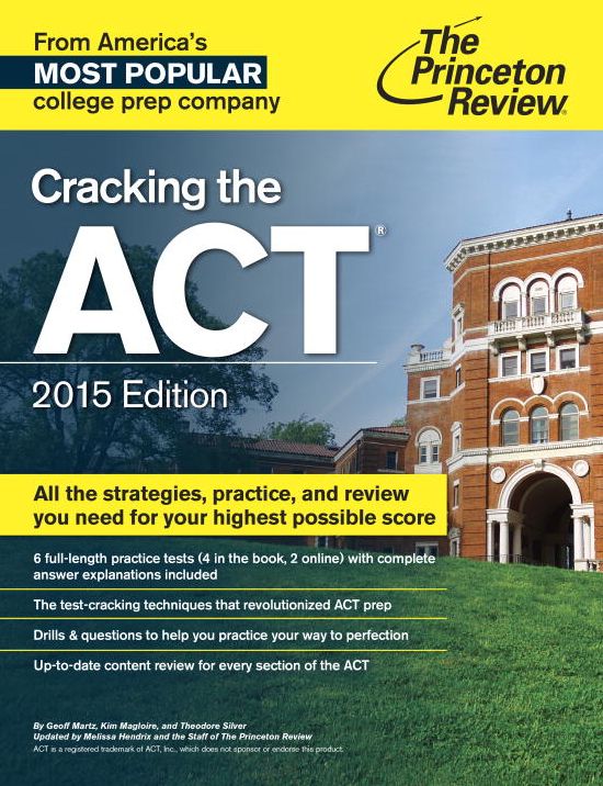 Cracking the ACT with 6 Practice Tests, 2015 Edition