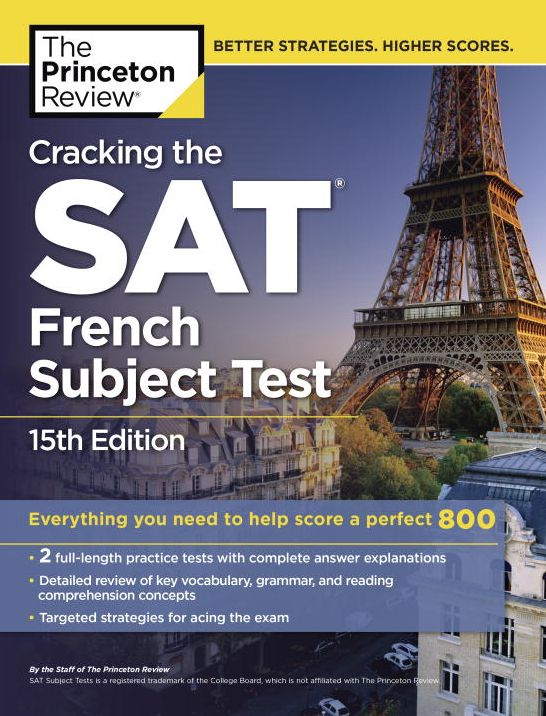 Cracking the SAT French Subject Test, 15th Edition