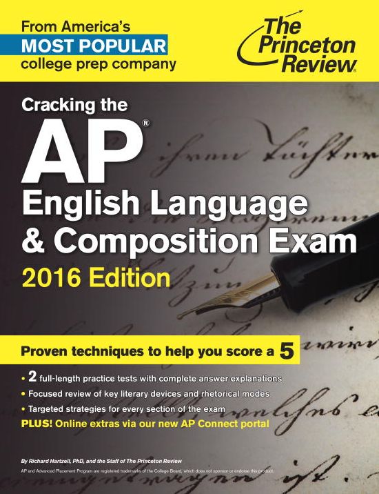 Cracking the AP English Language & Composition Exam, 2016 Edition