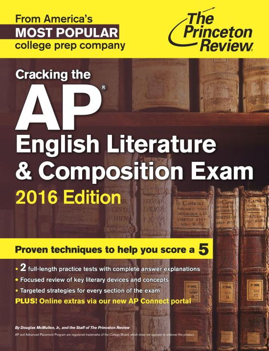 Cracking the AP English Literature & Composition Exam, 2016 Edition