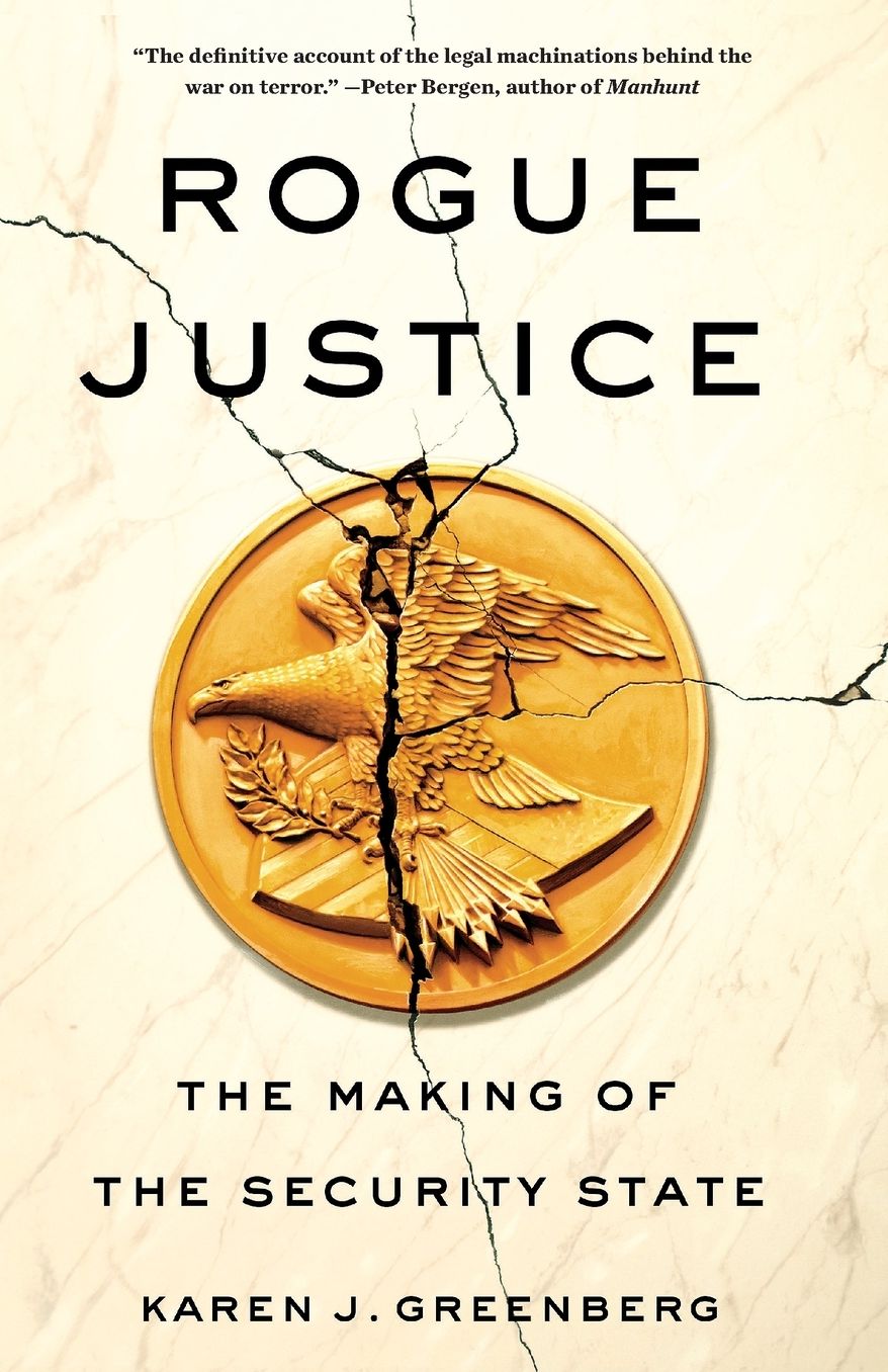 Rogue Justice: The Making of the Security State