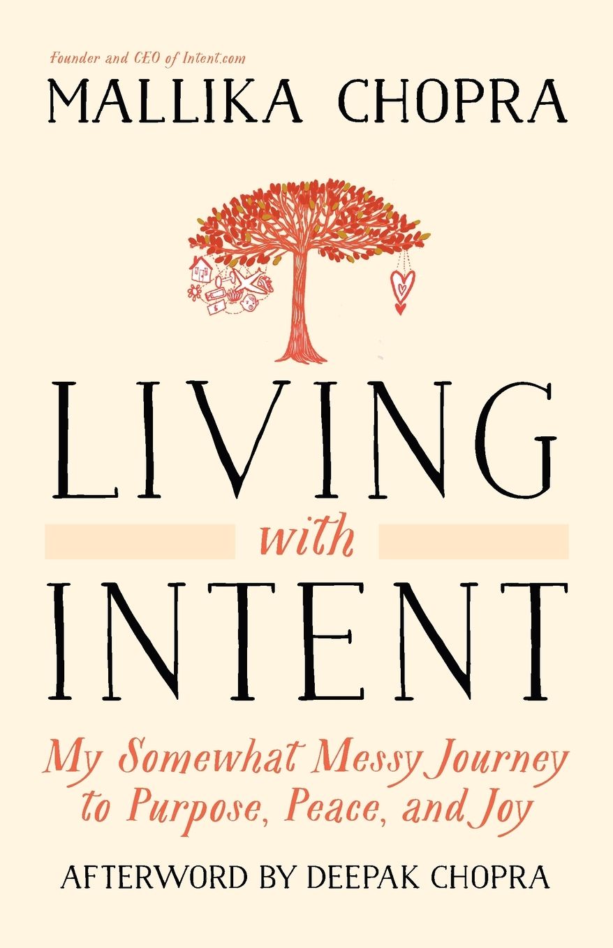 Living with Intent: My Somewhat Messy Journey to Purpose, Peace, and Joy