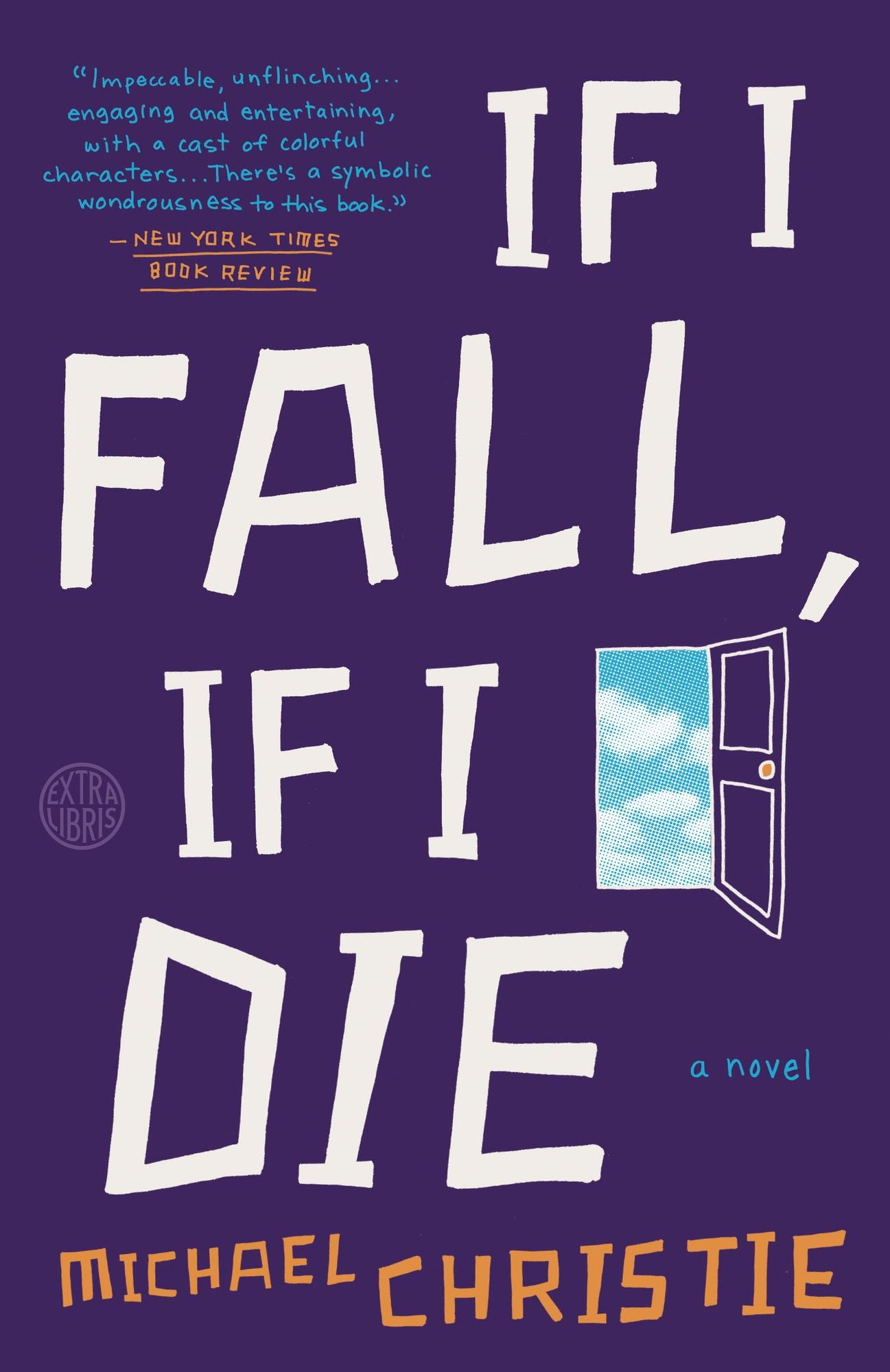 If I Fall, If I Die: A Novel
