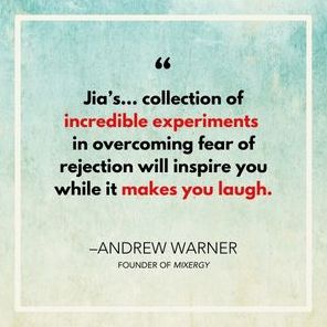 Rejection Proof: How I Beat Fear and Became Invincible Through 100 Days of Rejection