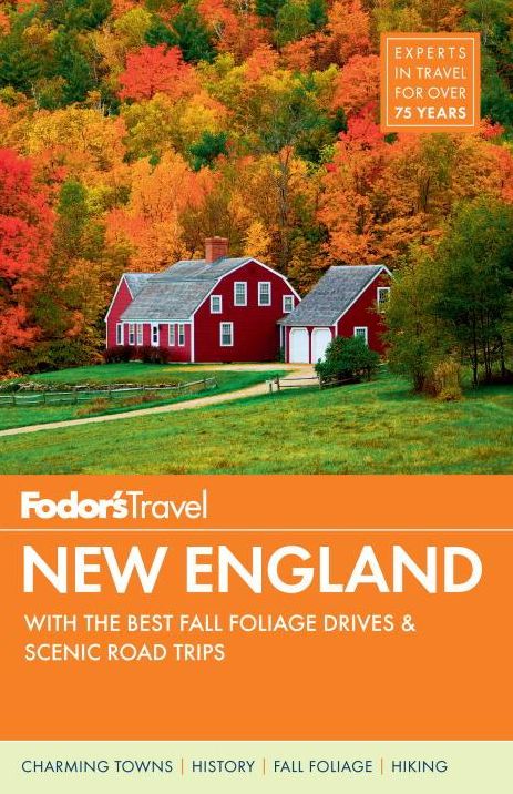 Fodor's New England: with the Best Fall Foliage Drives & Scenic Road Trips