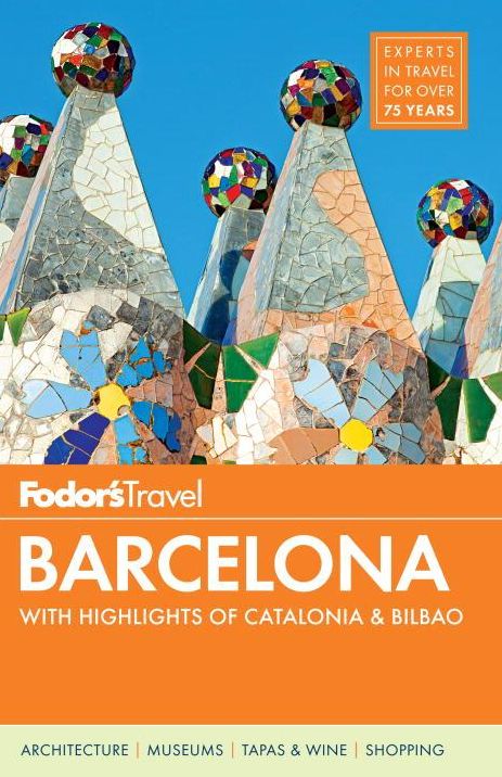 Fodor's Barcelona: with Highlights of Catalonia & Bilbao