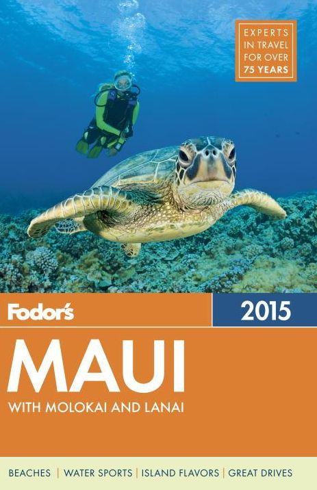 Fodor's Maui 2015: with Molokai & Lanai