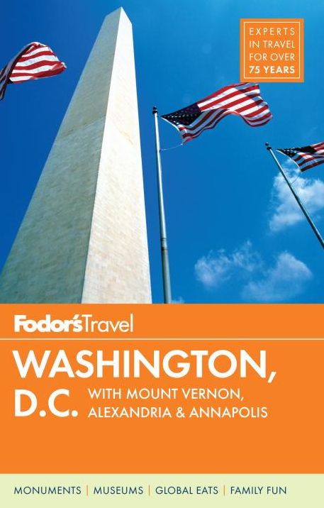 Fodor's Washington, D.C. 2015: with Mount Vernon, Alexandria & Annapolis