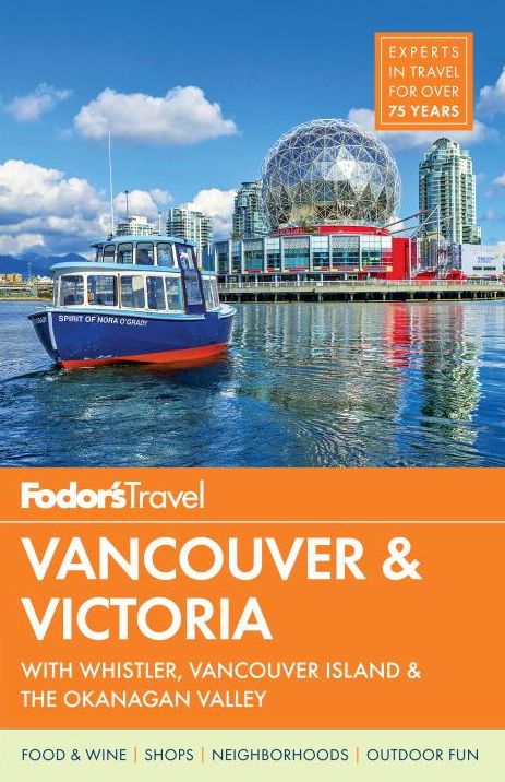 Fodor's Vancouver & Victoria: with Whistler, Vancouver Island & the Okanagan Valley
