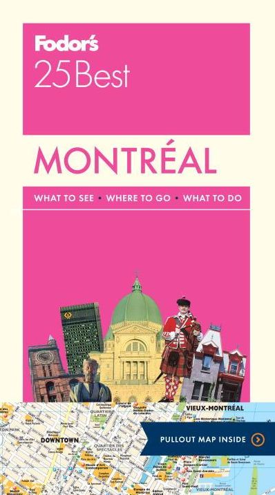 Fodor's Montreal 25 Best