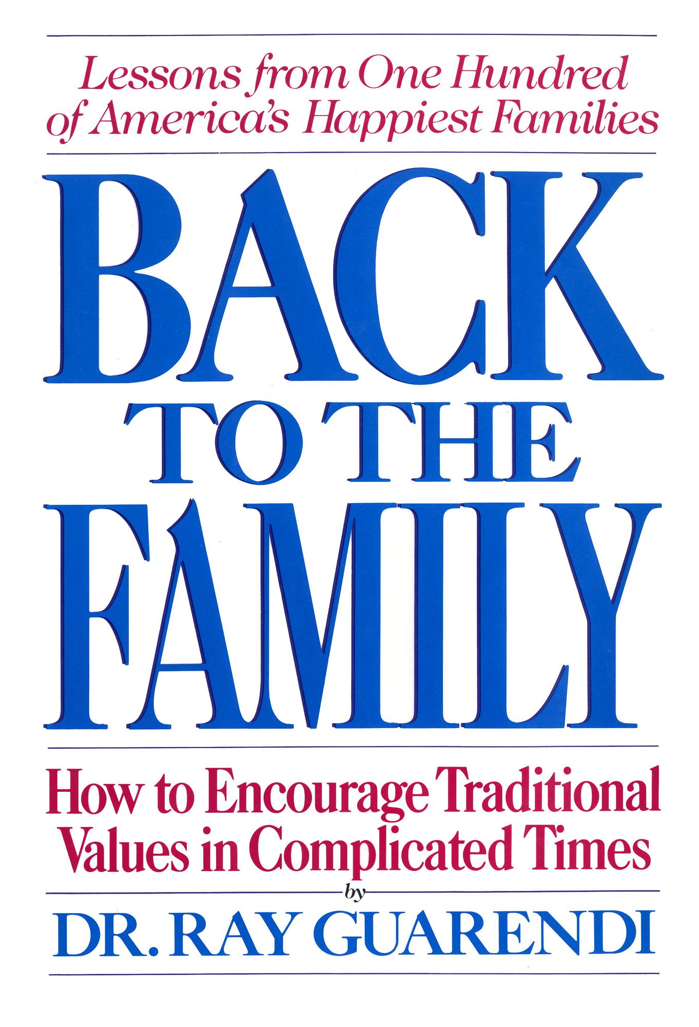 Back to the Family: How to Encourage Traditional Values in Complicated Times
