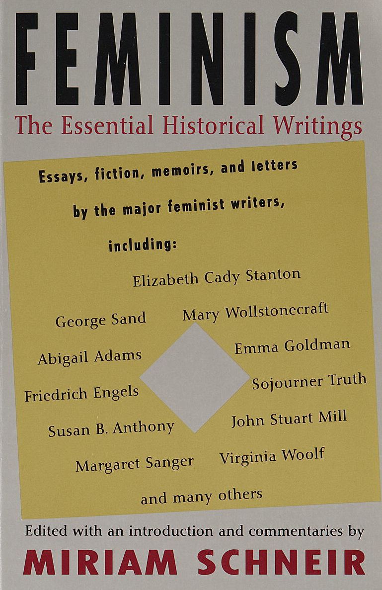Feminism: The Essential Historical Writings