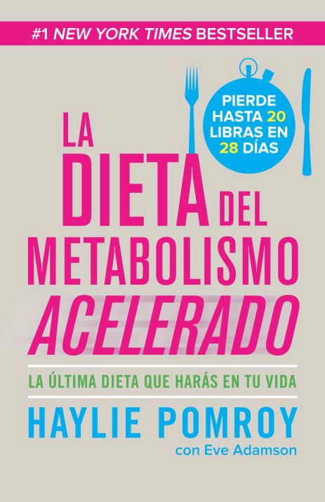 La dieta del metabolismo acelerado: Come mas, pierde mas