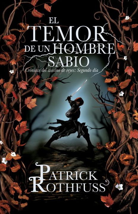 El Temor de Un Hombre Sabio: Cronicas del Asesin de Reyes: Segundo Dia