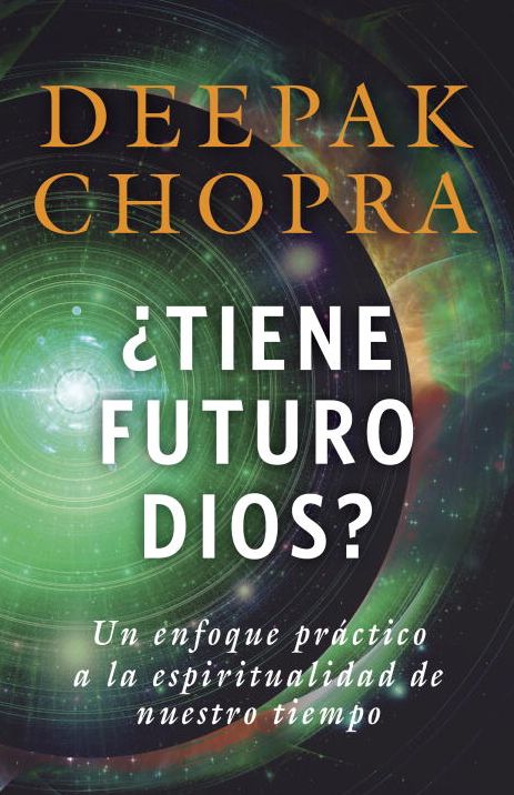 Tiene futuro Dios?: Un enfoque practico a la espiritualidad de nuestro tiempo
