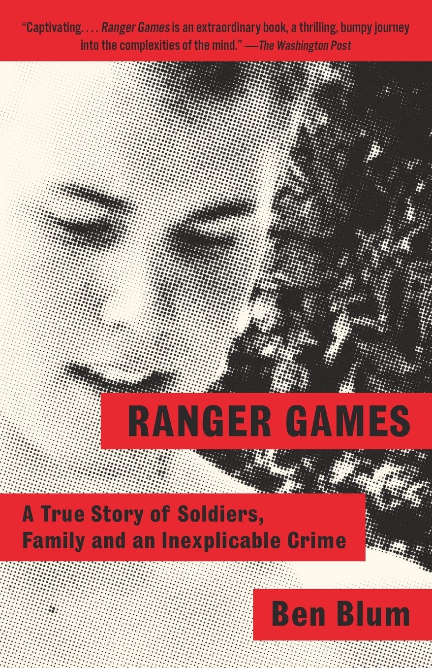Ranger Games: A Story of Soldiers, Family and an Inexplicable Crime