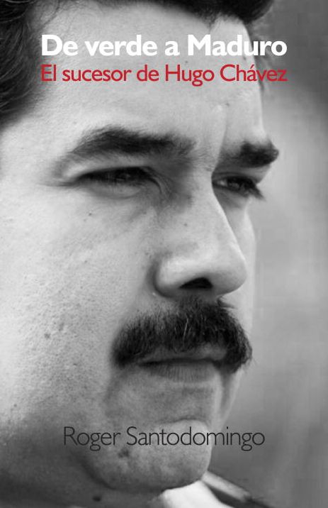 De verde a Maduro: El sucesor de Hugo Chavez