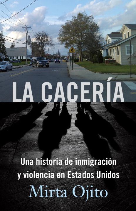 La Caceria: Una historia de inmigracion y violencia en Estados Unidos (Hunting Season,Spanish)