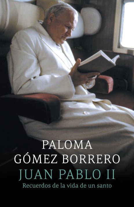 Juan Pablo II: recuerdos de la vida de un santo: (John Paul II: remebering the life of a saint)