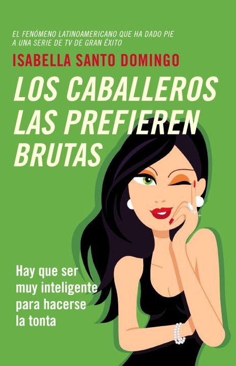Los caballeros las prefieren brutas