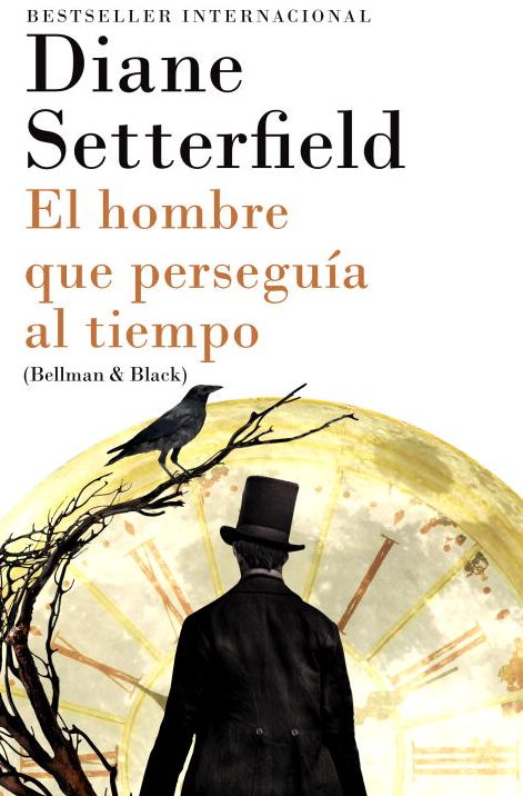El hombre que perseguía al tiempo: (Bellman & Black--Spanish-language Edition)