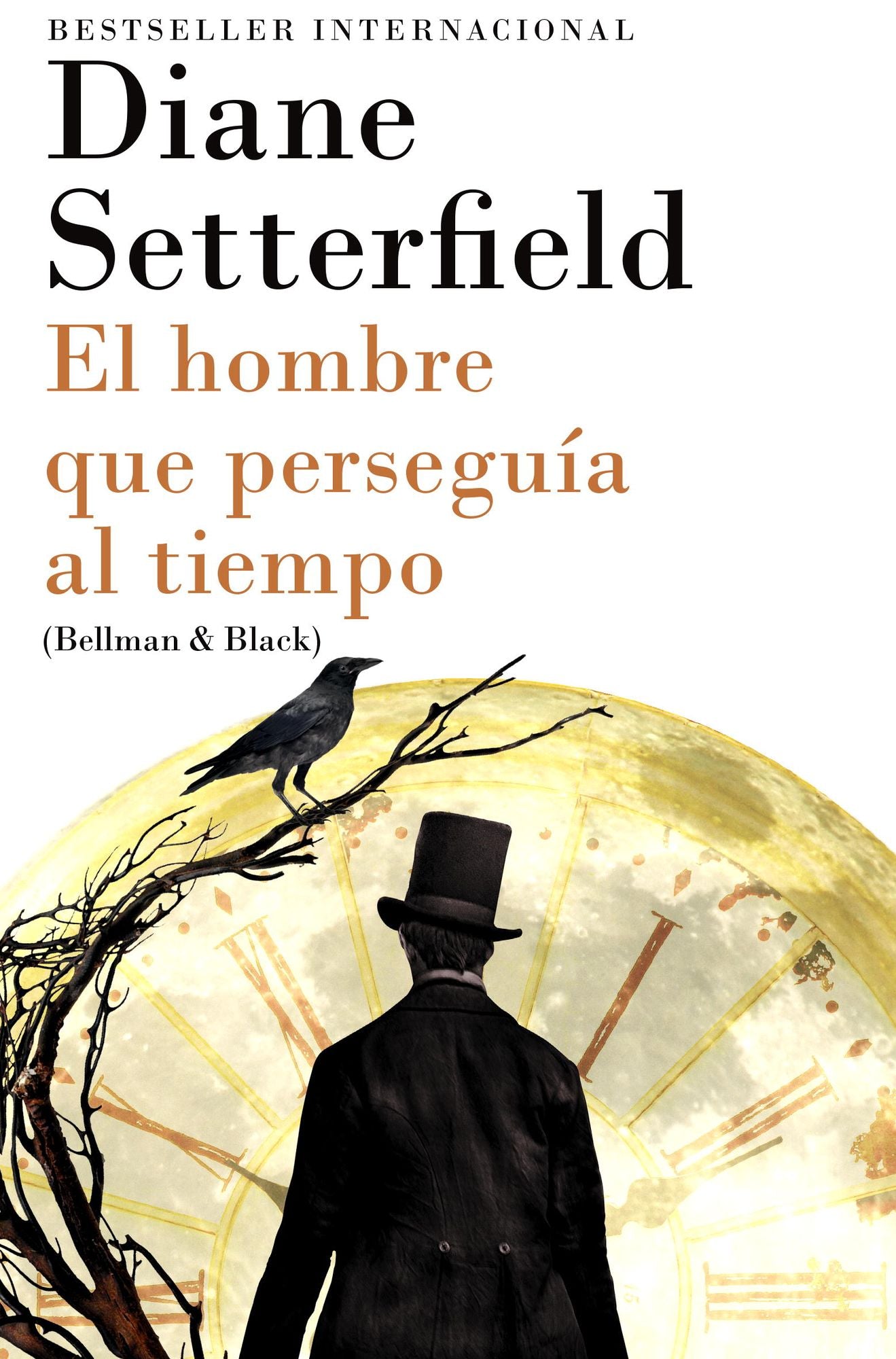 El hombre que persegu&iacute;a al tiempo: (Bellman & Black--Spanish-language Edition)