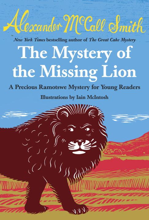 The Mystery of the Missing Lion: A Precious Ramotswe Mystery for Young Readers(3)
