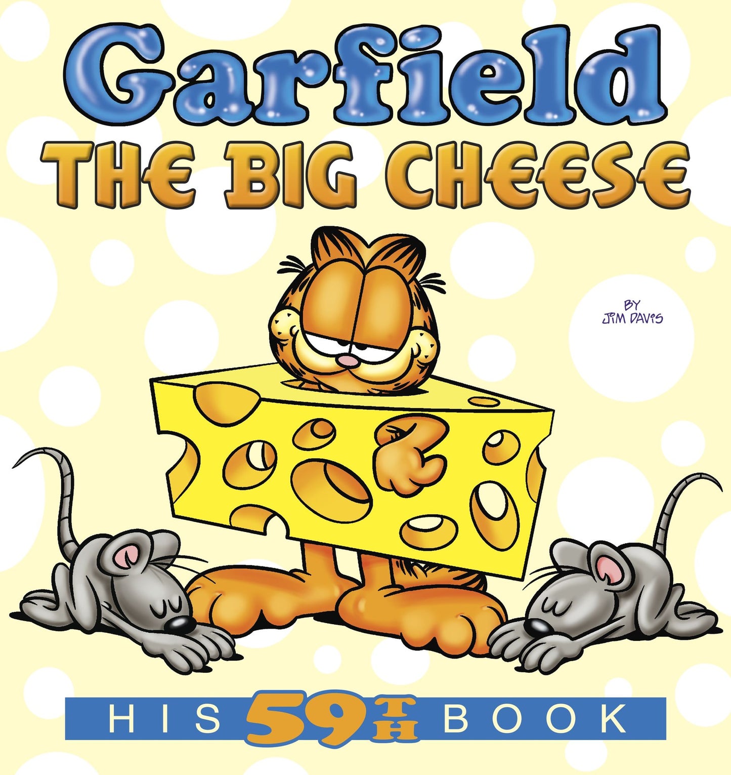 Garfield the Big Cheese: His 59th Book