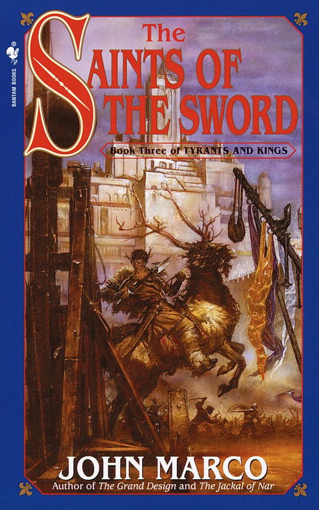 The Saints of the Sword: Book Three of Tyrants and Kings